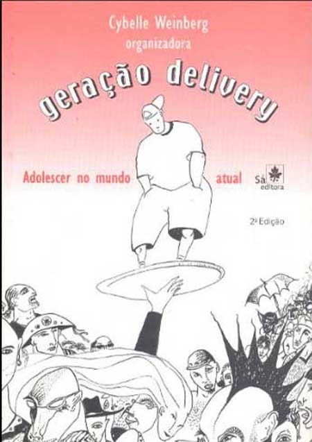 GERAÇÃO DELIVERY <br/> Adolescer no mundo atual